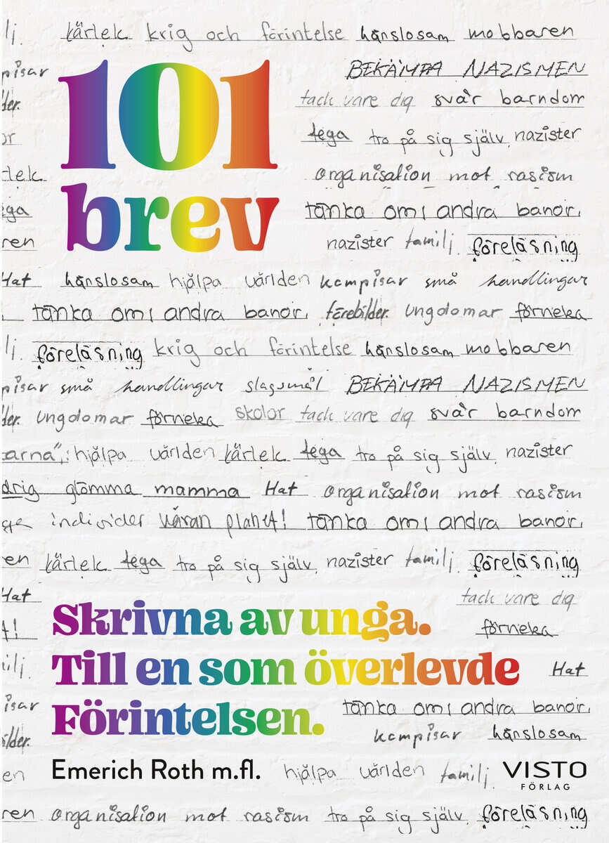 Emerich Roth : 101 brev : skrivna av unga. Till en som överlevde Förintelsen