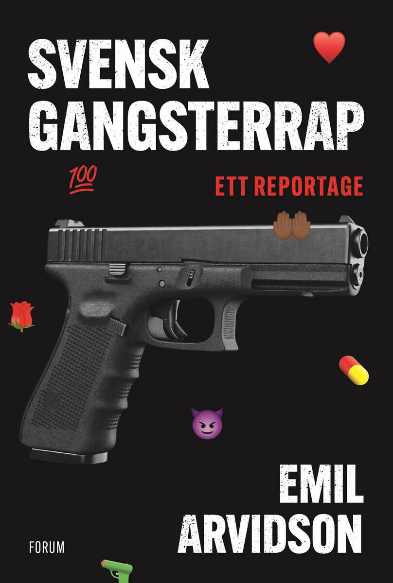 Emil Arvidson : Svensk gangsterrap : ett reportage
