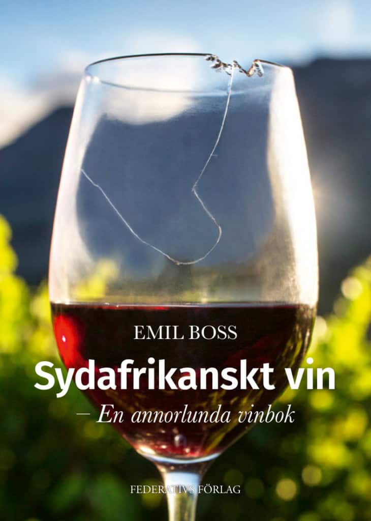 Emil Boss : Sydafrikanskt vin – En annorlunda vinbok