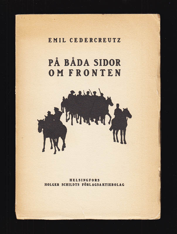Emil Cedercreutz : På båda sidor om fronten. Med silhuetter af författaren