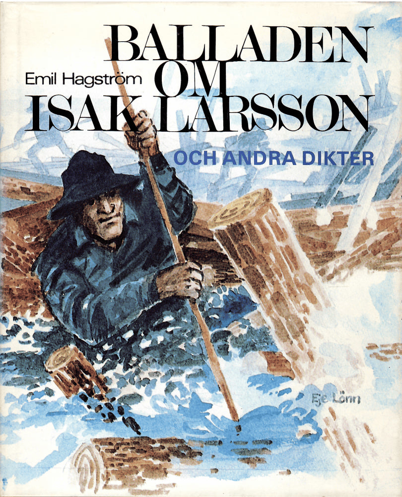 Emil Hagström : Baladen om Isak Larsson och andra dikter