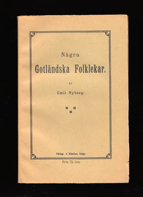 Emil Nyberg : Några Gotländska Folklekar