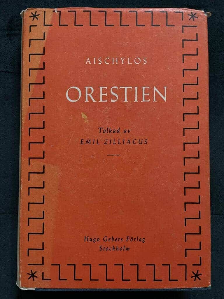 Emil Zilliacus Aischylos : Orestien – [Agamemnon, Gravoffret, Eumeniderna] – tolkad av Emil Zilliacus