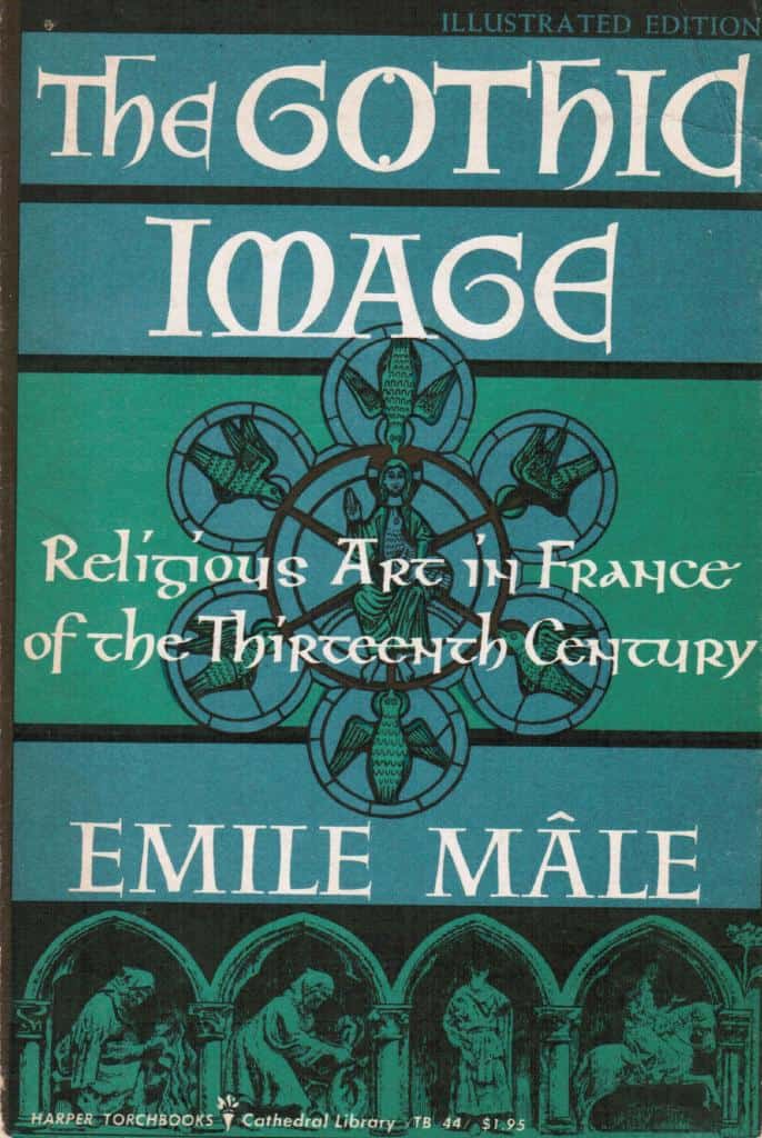 Emile Mâle : The Gothic image. Religious art in France of the thirteenth century