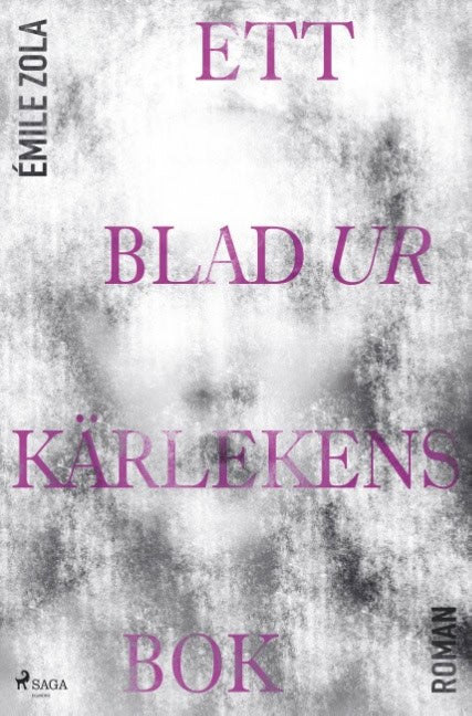 Emile Zola : Ett blad ur kärlekens bok