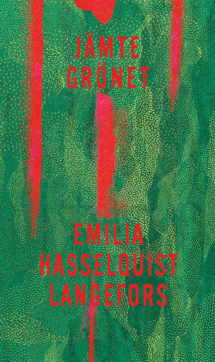 Emilia Hasselquist Langefors : Jämte grönet