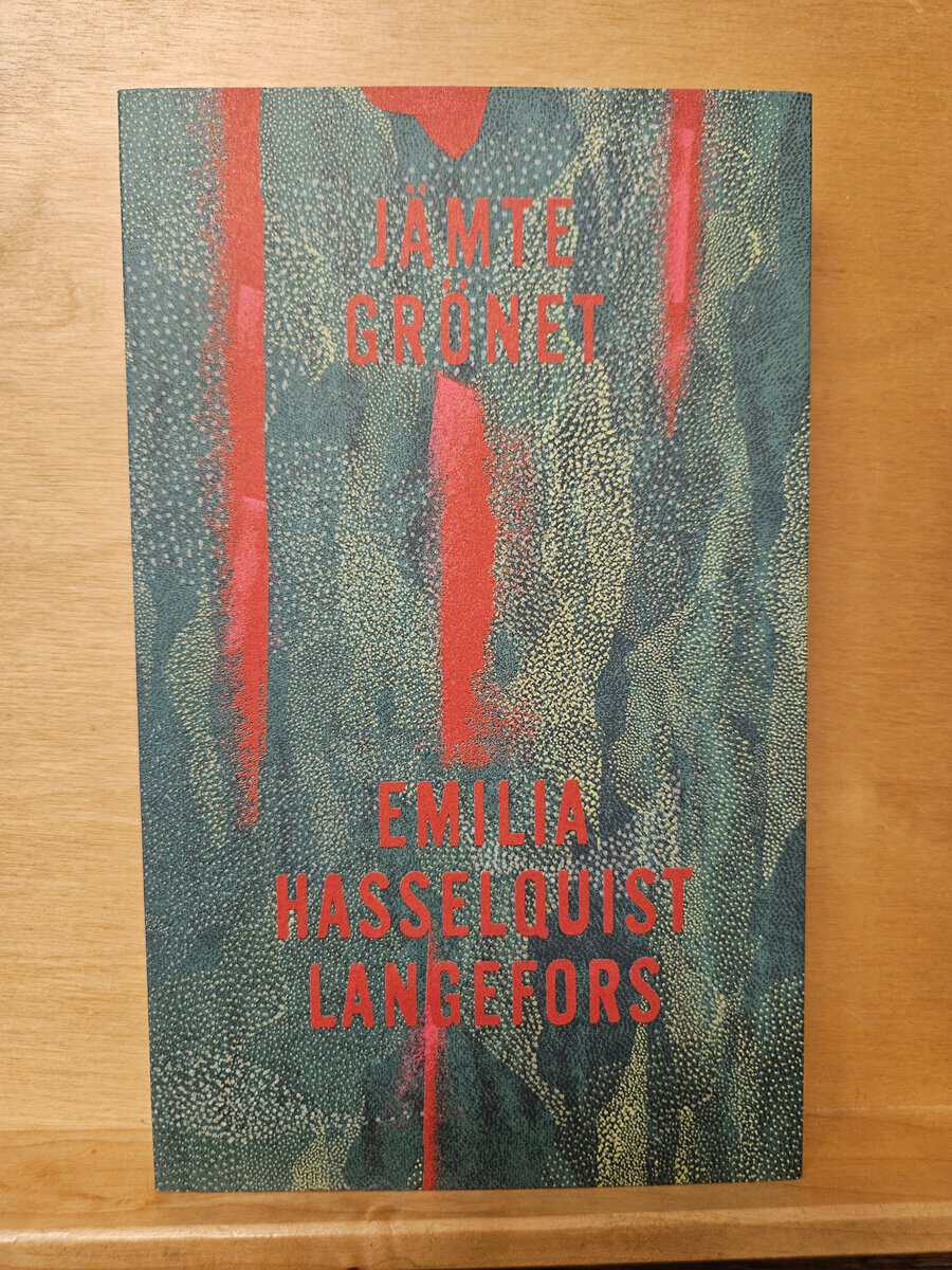 Emilia Hasselquist Langefors : Jämte grönet