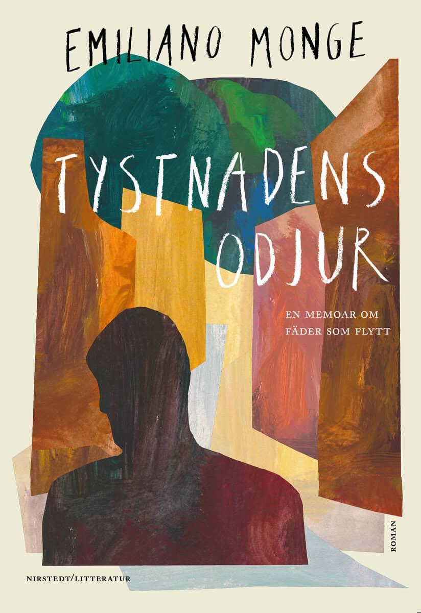 Emiliano Monge : Tystnadens odjur : en memoar om fäder som flytt