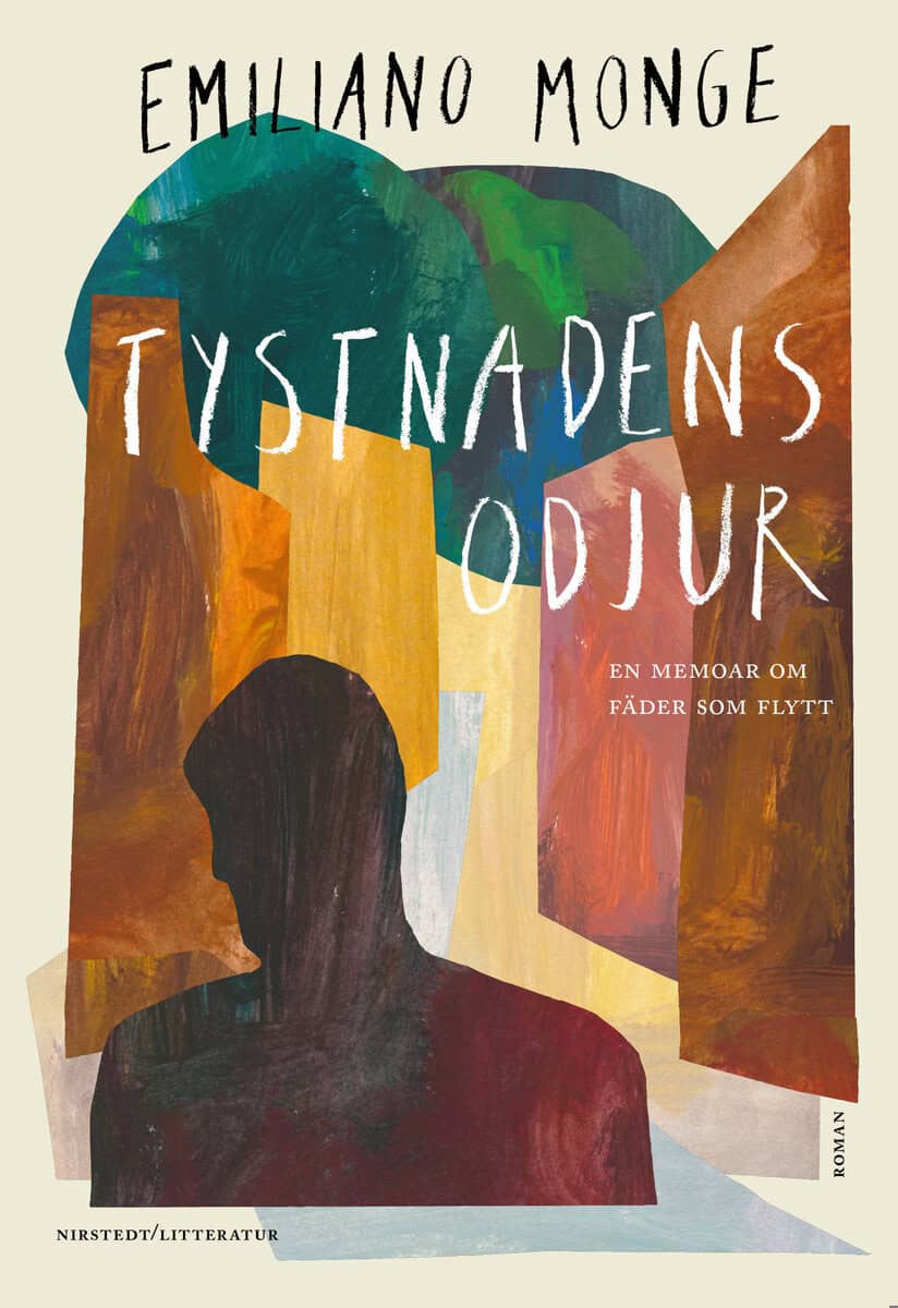 Emiliano Monge : Tystnadens odjur : en memoar om fäder som flytt
