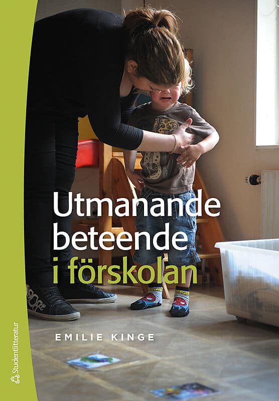 Emilie Kinge : Utmanande beteende i förskolan