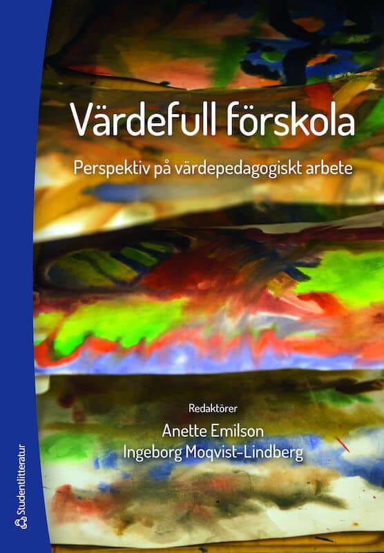 Emilson, Anette ; Moqvist-Lindberg, Ingeborg [red.] : Värdefull förskola