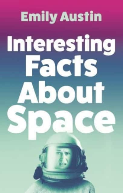 Emily Austin : Interesting Facts About Space