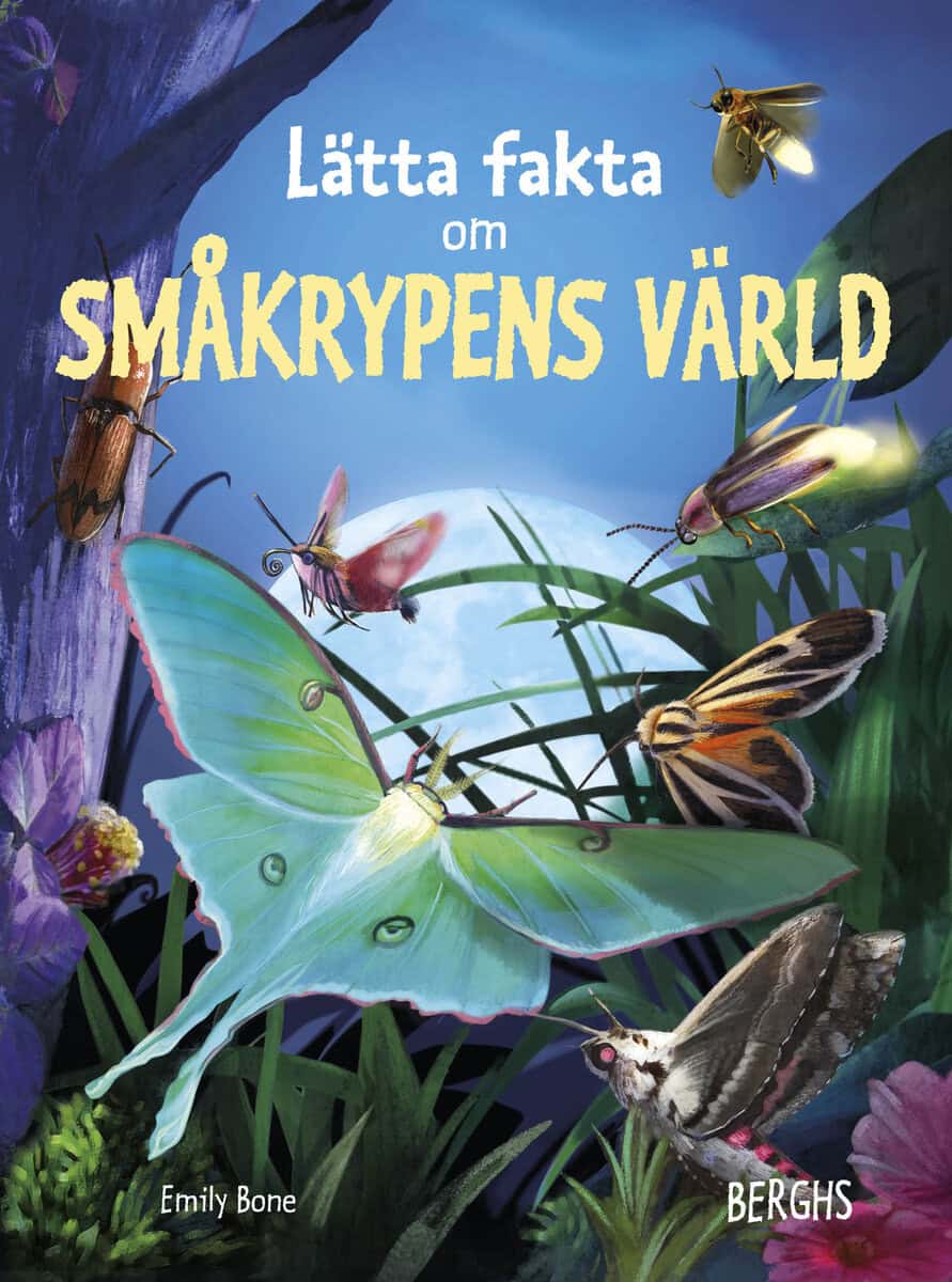 Emily Bone : Lätta fakta om småkrypens värld