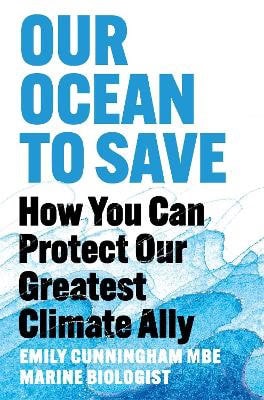 Emily Cunningham : Our Ocean to Save
