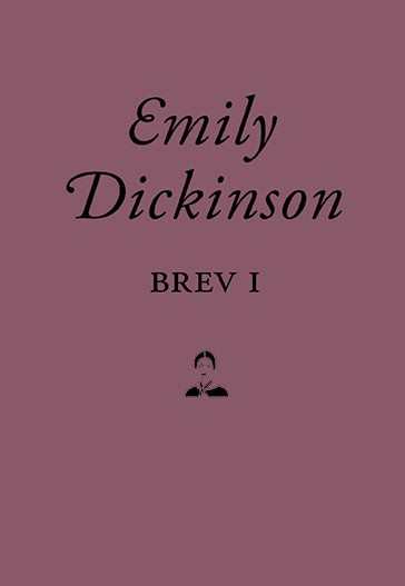 Emily Dickinson : Brev I