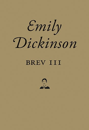 Emily Dickinson : Brev III