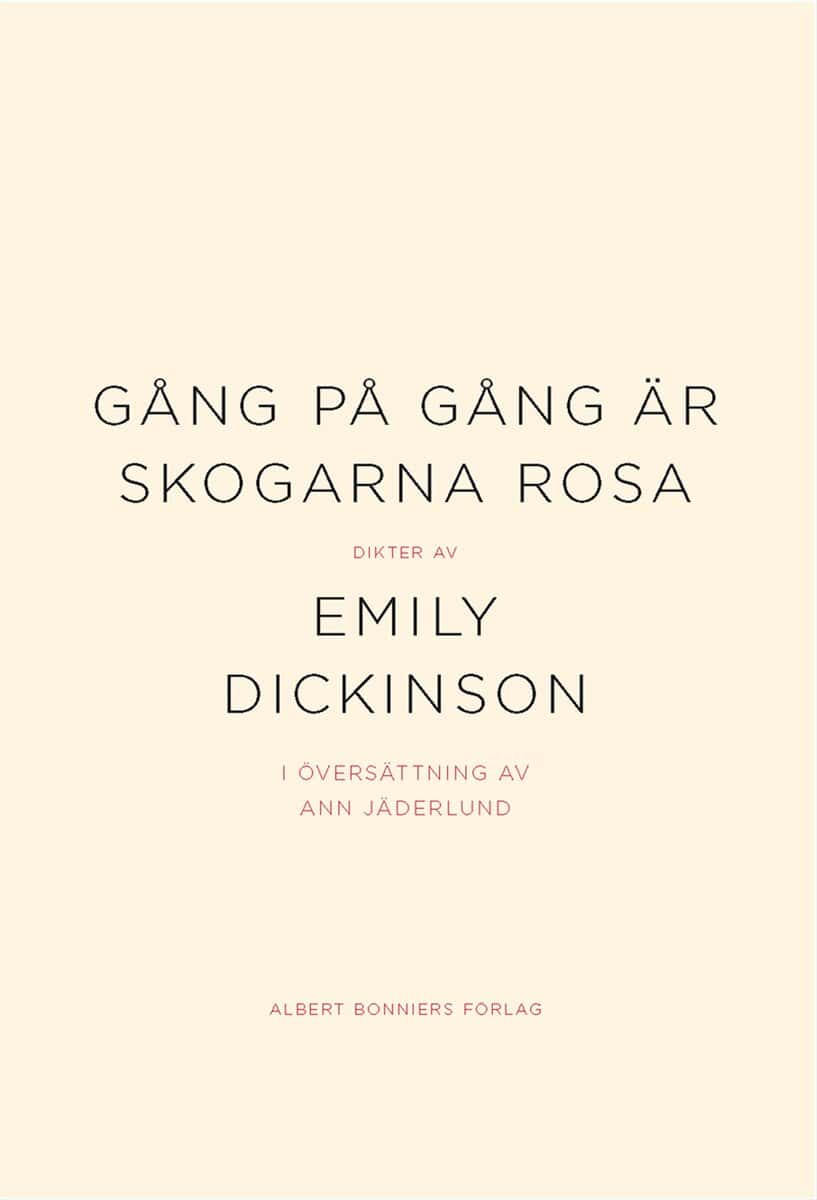 Emily Dickinson : Gång på gång är skogarna rosa