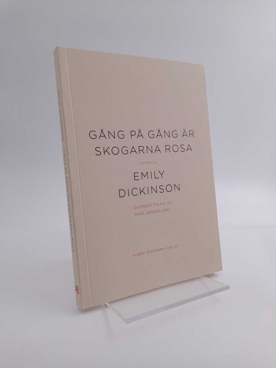 Emily Dickinson : Gång på gång är skogarna rosa