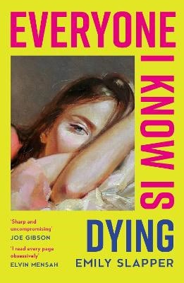 Emily Slapper : Everyone I Know is Dying