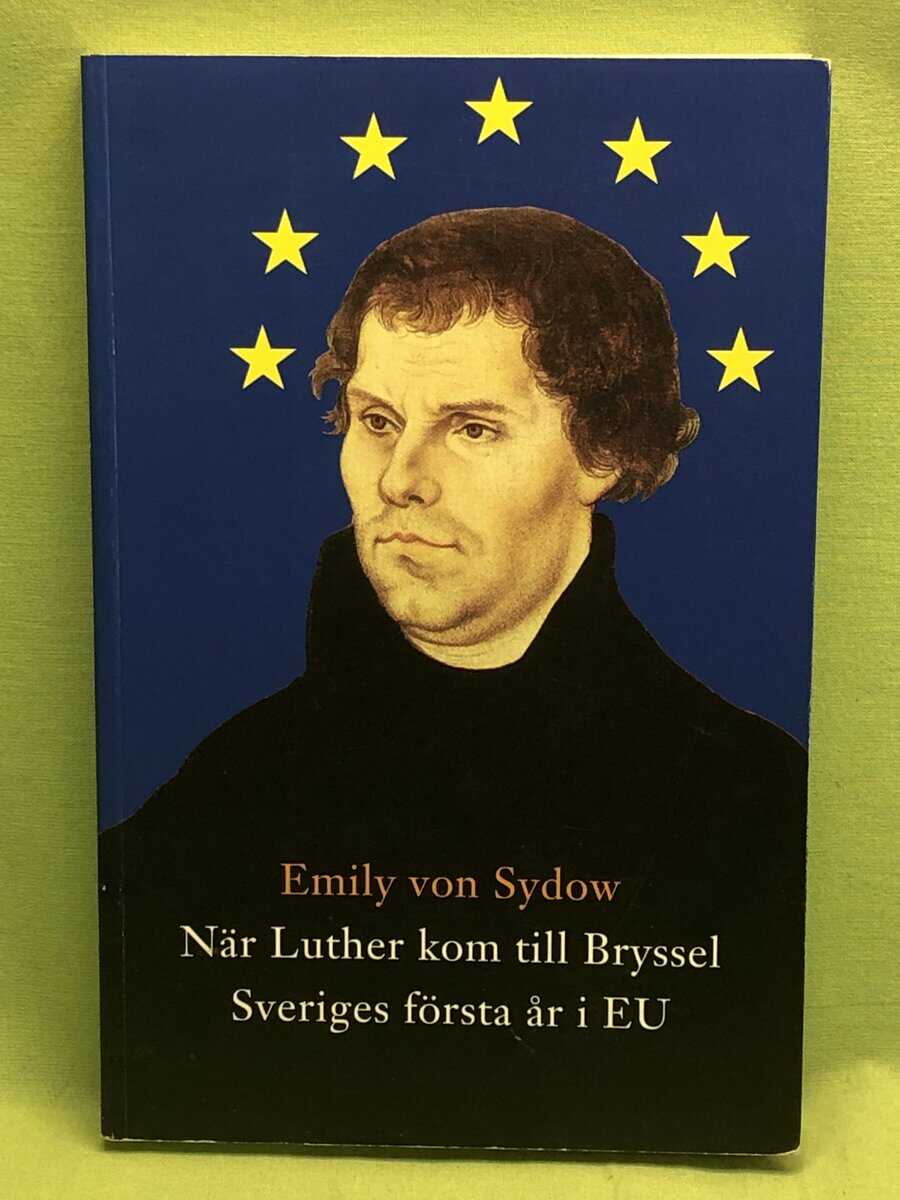 Emily von Sydow : När Luther kom till Bryssel