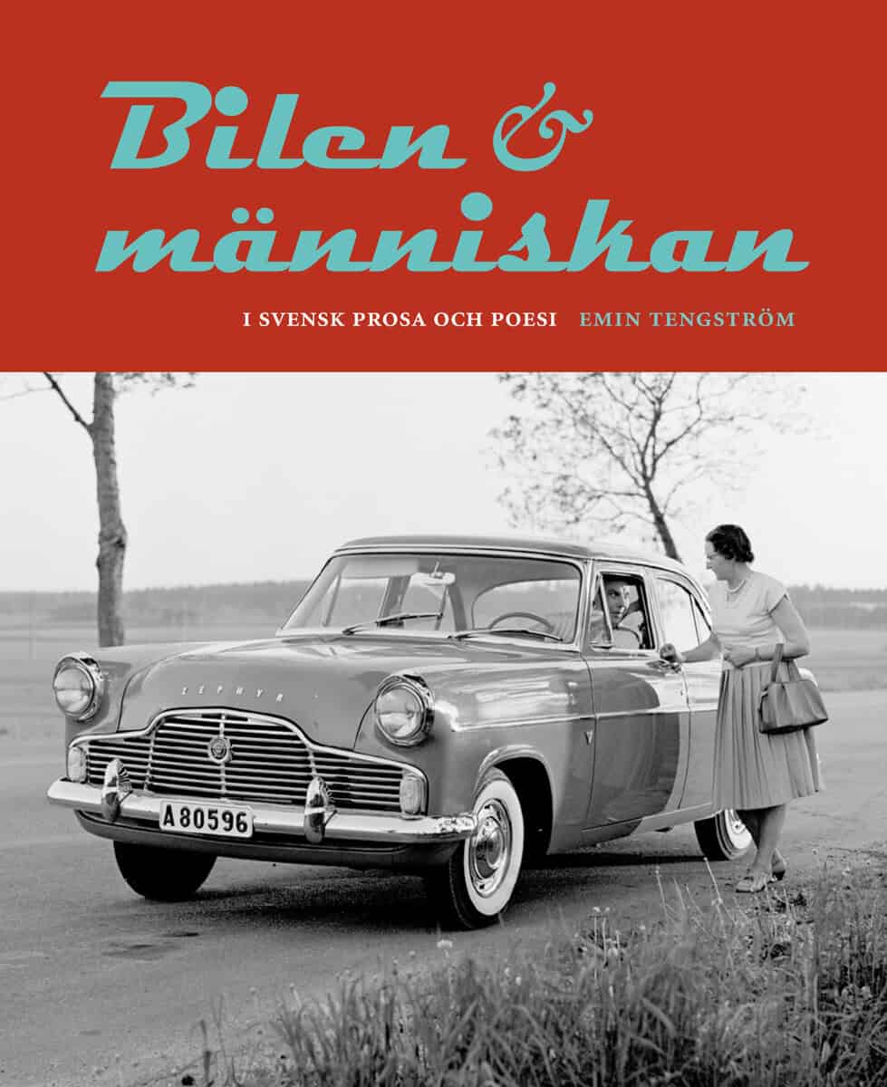 Emin Tengström : Bilen och människan i svensk prosa och poesi