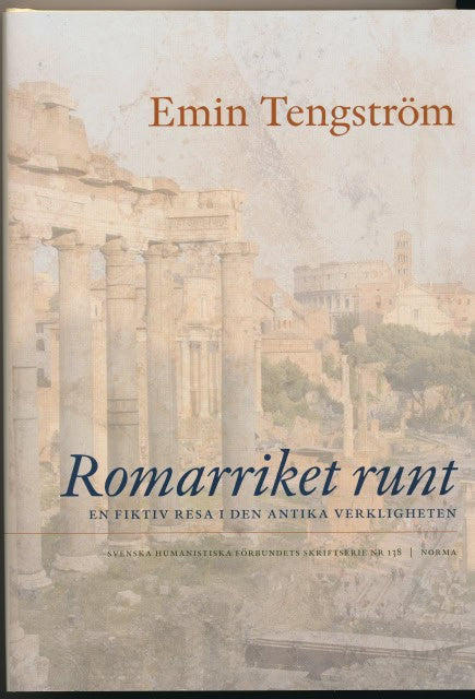 Emin Tengström : Romarriket runt, En fiktiv resa i den antika verkligheten