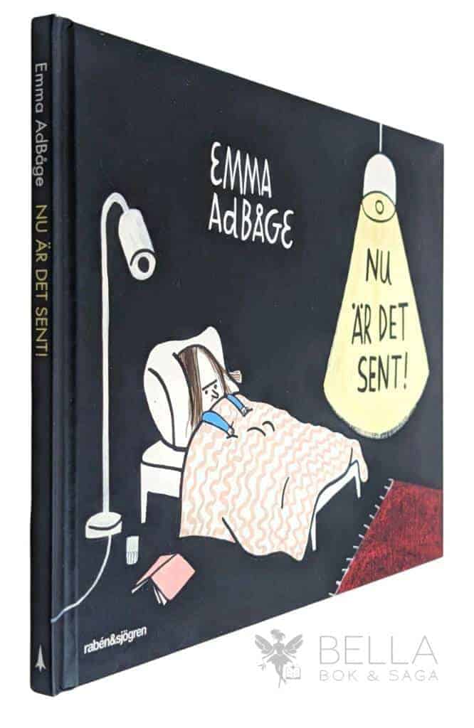 Emma Adbåge : Nu är det sent!