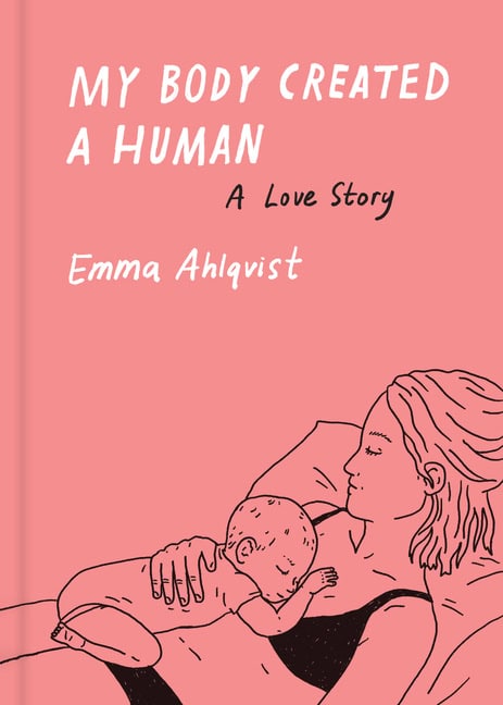 Emma Ahlqvist : My body created a human