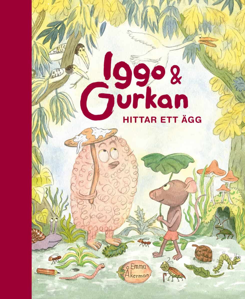 Emma Åkerman : Iggo och Gurkan hittar ett ägg