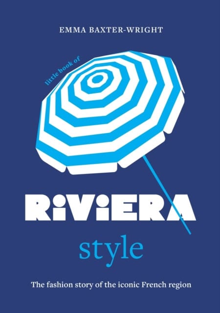 Emma Baxter-Wright : Little Book of Riviera Style