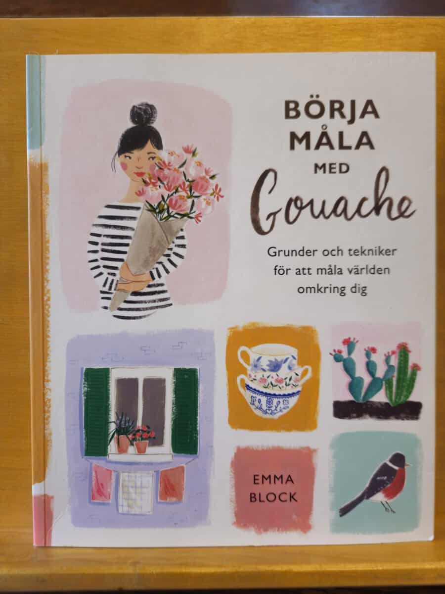 Emma Block : Börja måla med gouache