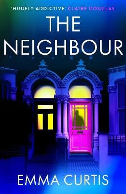 Emma Curtis : The Neighbour