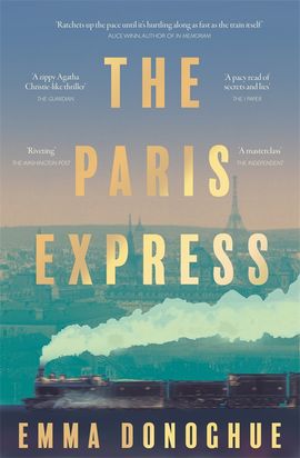 Emma Donoghue : The Paris Express