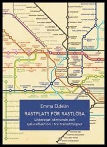 Emma Eldelin : Rastplats för rastlösa