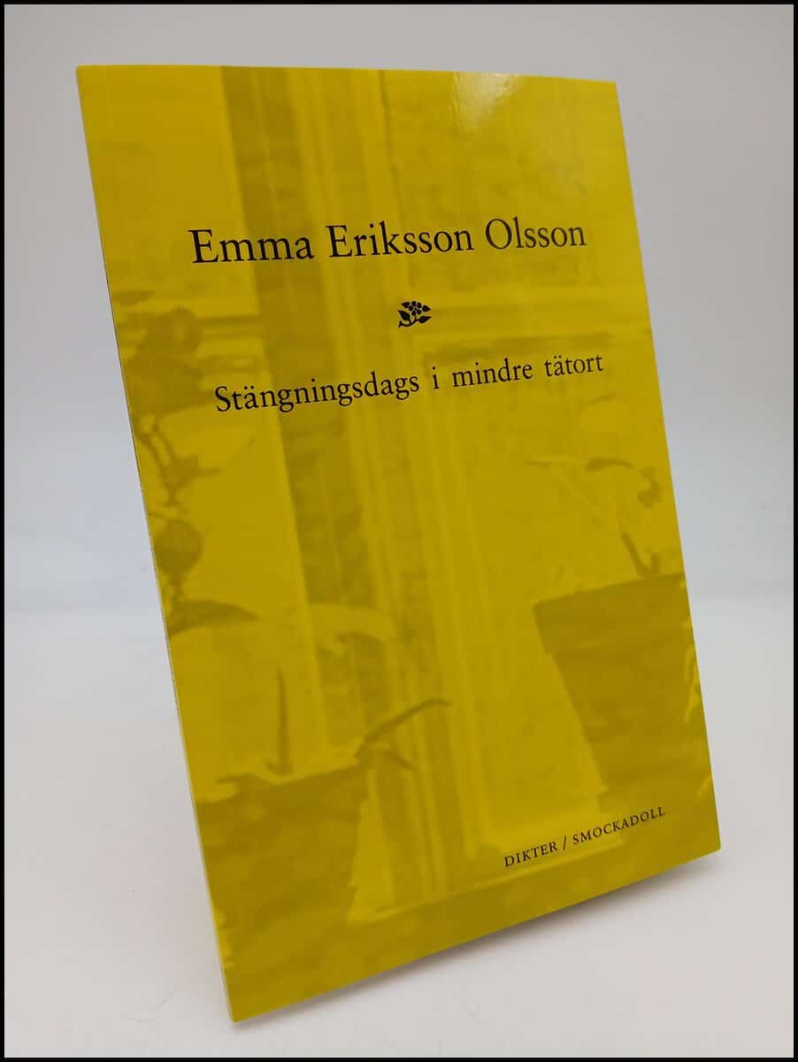 Emma Eriksson Olsson : Stängningsdags i mindre tätort