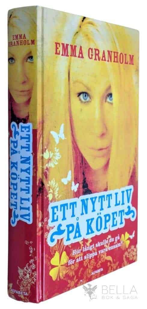 Emma Granholm : Ett nytt liv på köpet