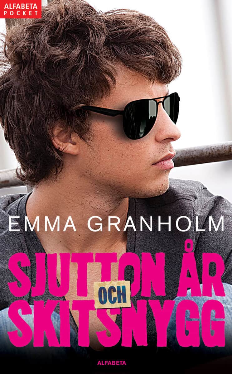 Emma Granholm : Sjutton år och skitsnygg