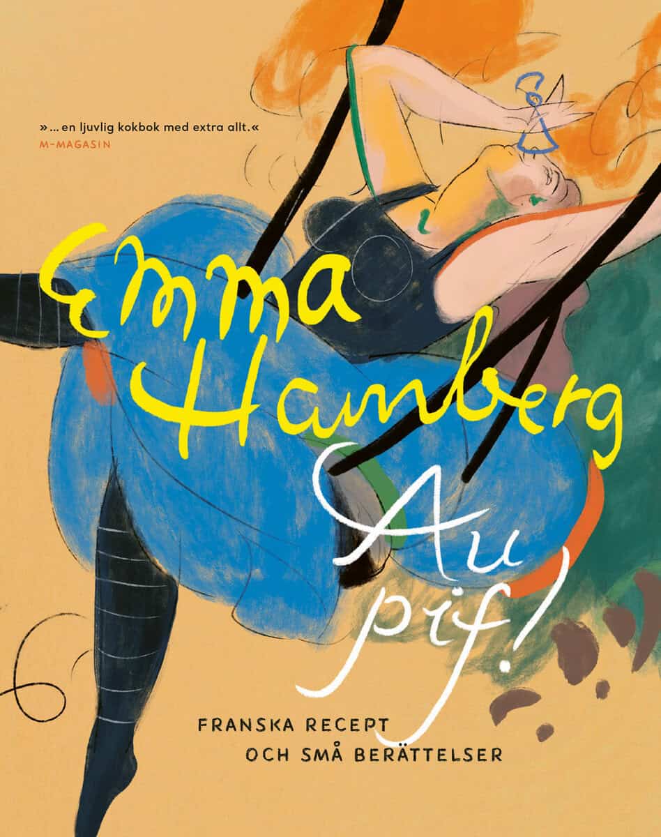 Emma Hamberg : Au pif! : franska recept och små berättelser