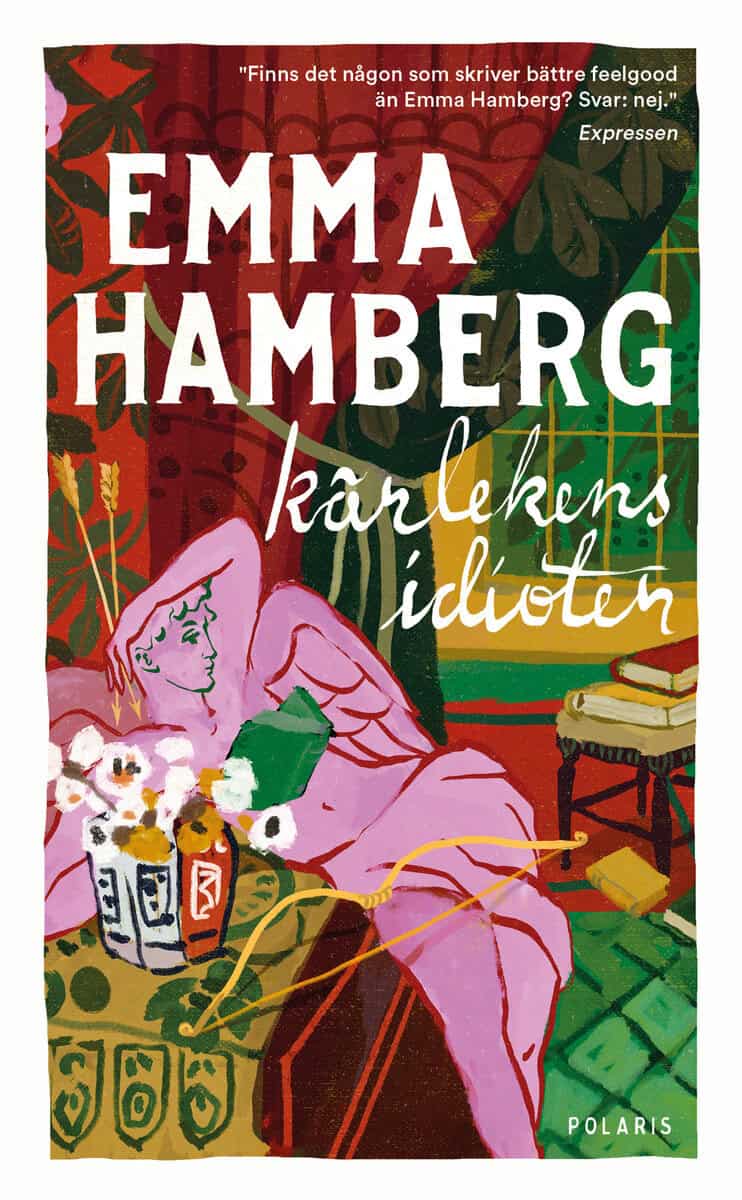 Emma Hamberg : Kärlekens idioter