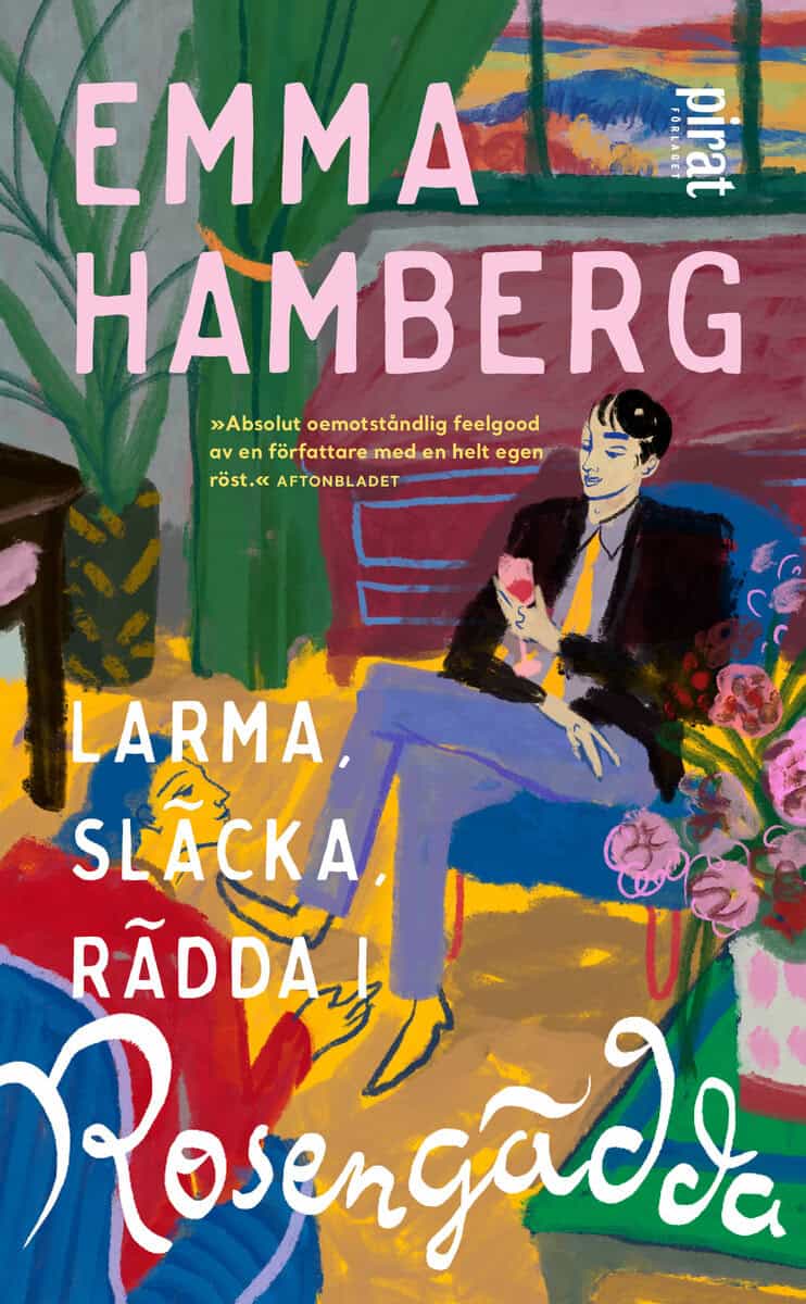 Emma Hamberg : Larma, släcka, rädda i Rosengädda