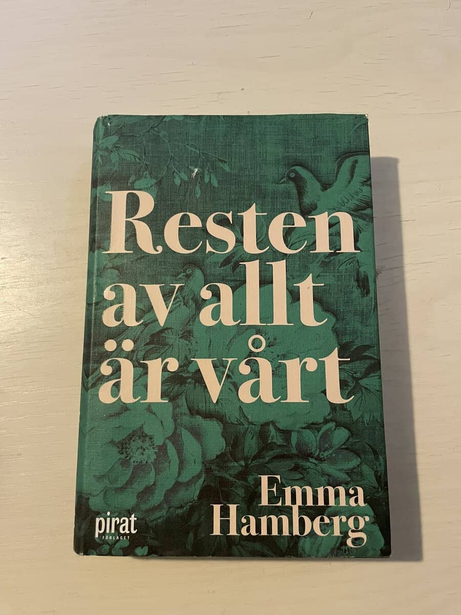 Emma Hamberg : Resten av allt är vårt