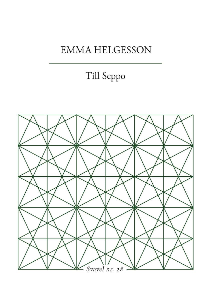 Emma Helgesson : Till Seppo