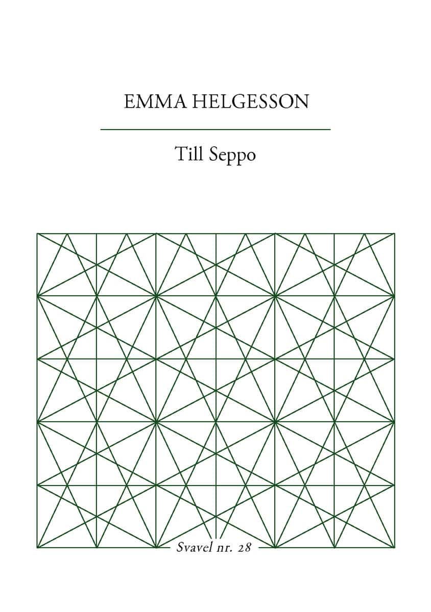Emma Helgesson : Till Seppo
