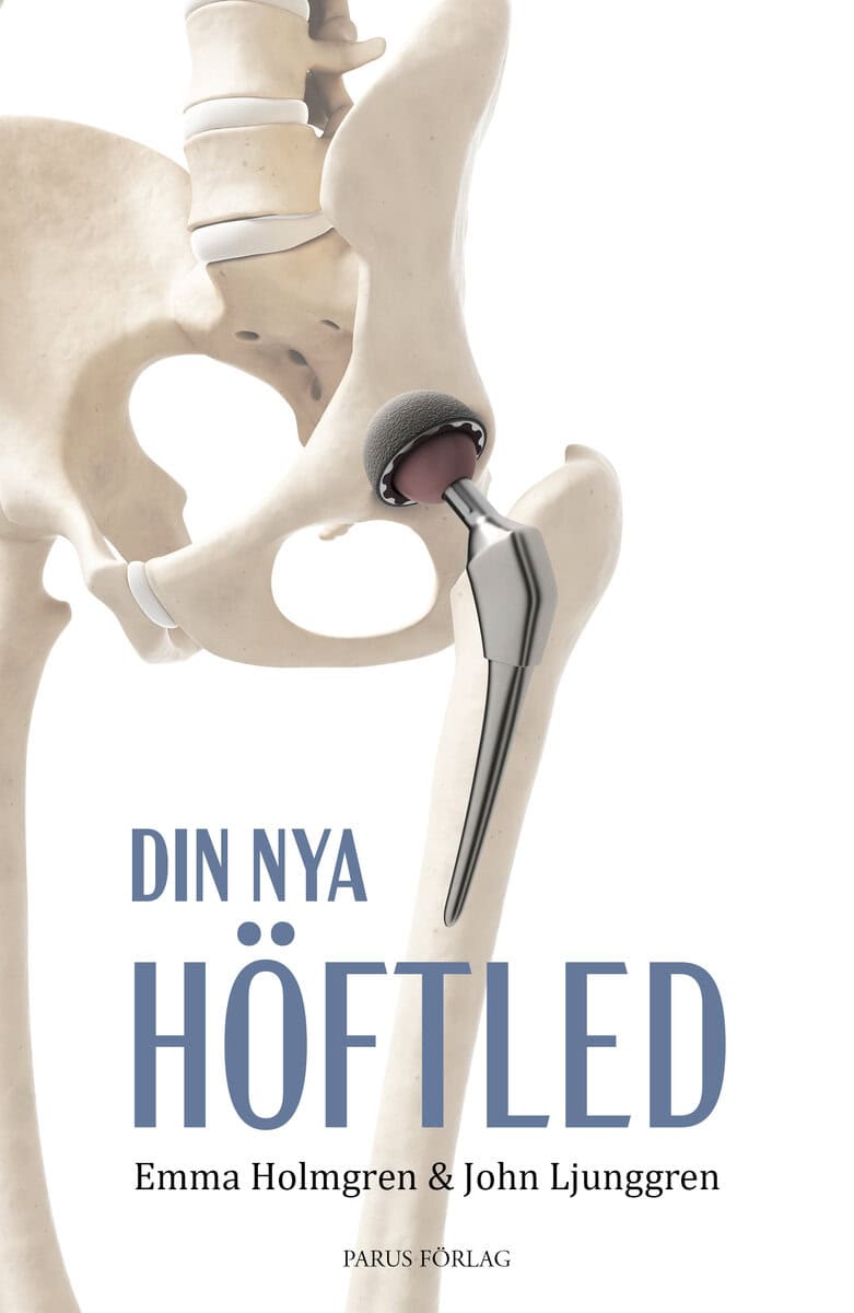 Emma Holmgren : Din nya höftled