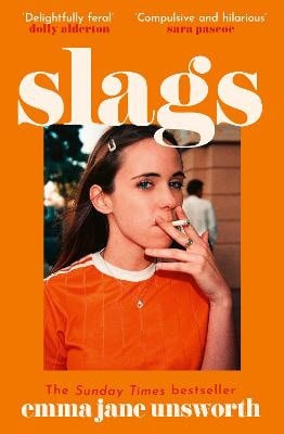 Emma Jane Unsworth : Slags