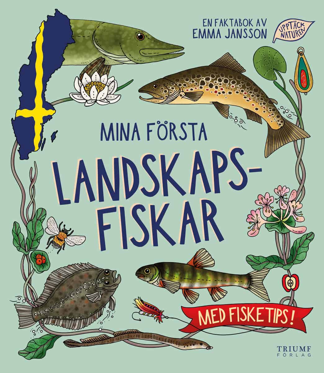 Emma Jansson : Mina första landskapsfiskar - Med fisketips!