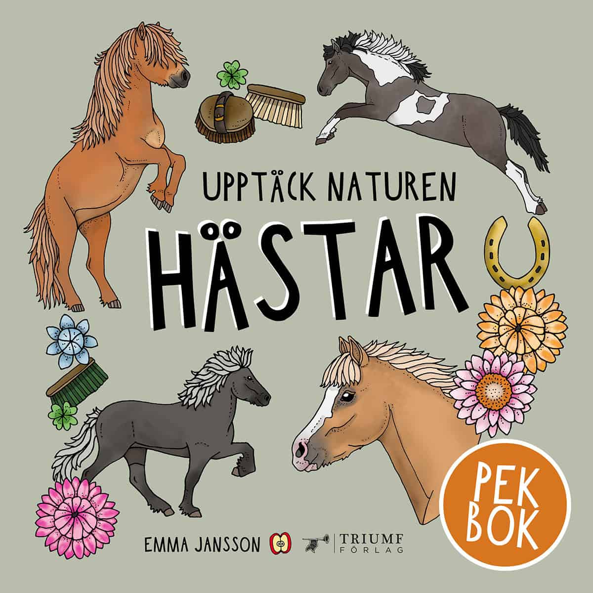 Emma Jansson : Upptäck naturen hästar - pekbok!
