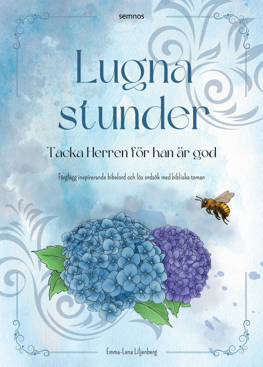 Emma-Lena Liljenberg : Lugna stunder. Tacka Herren för han är god
