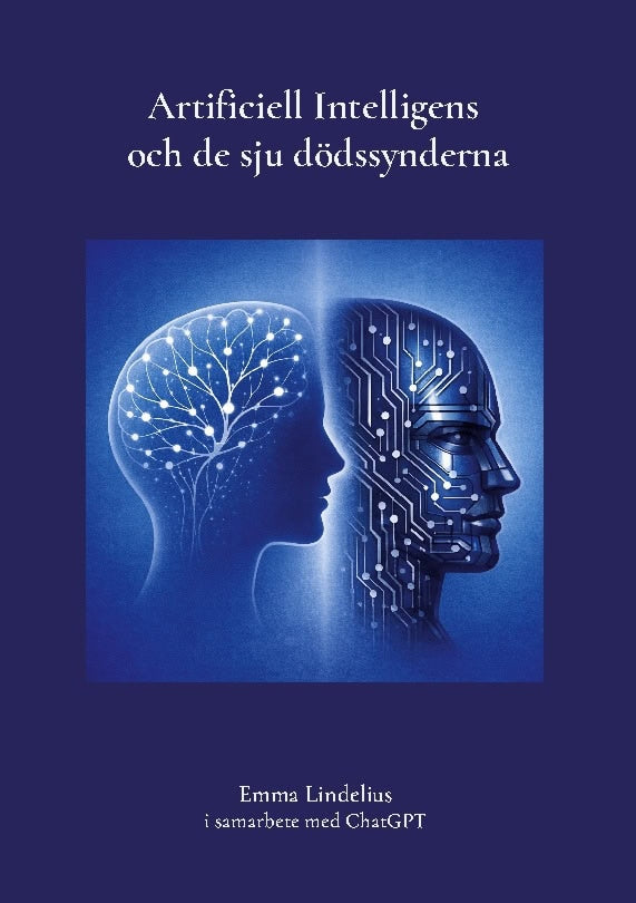 Emma Lindelius : Artificiell Intelligens och de sju dödssynderna