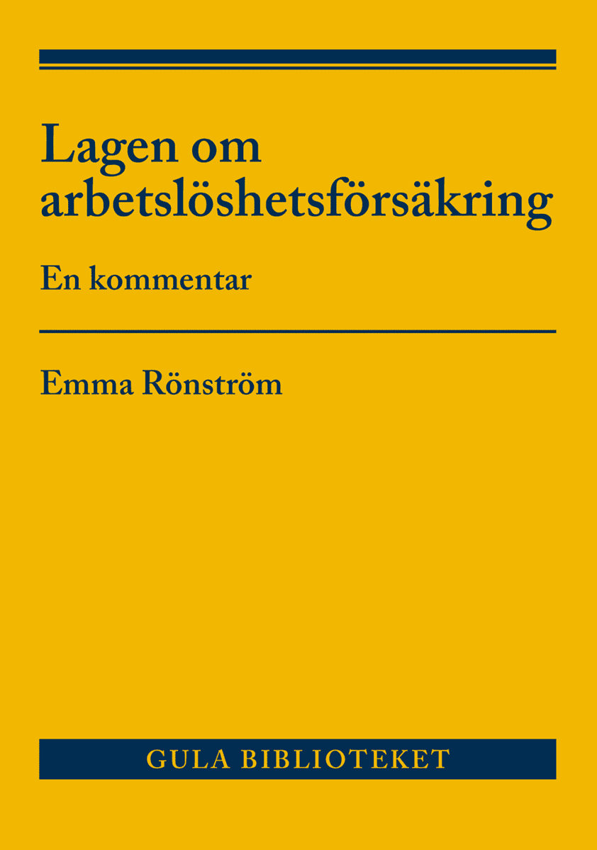 Emma Rönström : Arbetslöshetsförsäkringslagen : en kommentar